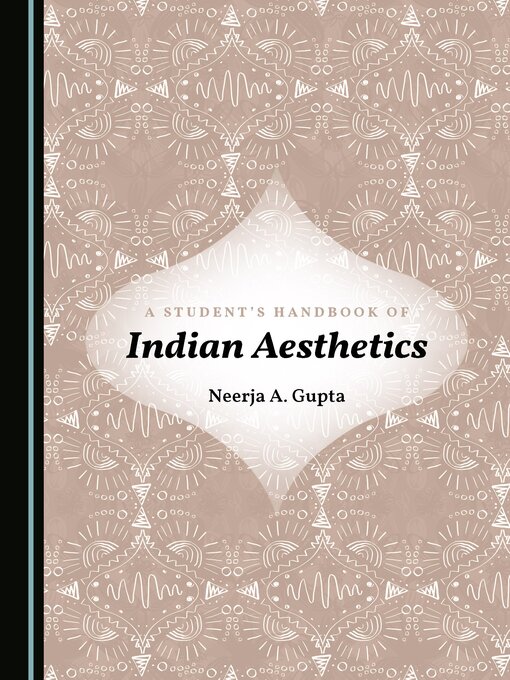 Title details for A Student's Handbook of Indian Aesthetics by Neerja A. Gupta - Wait list
